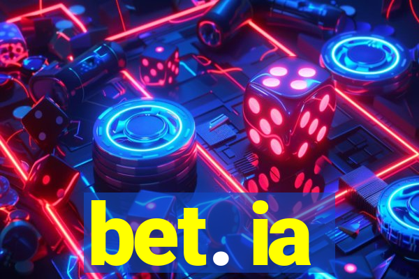 bet. ia